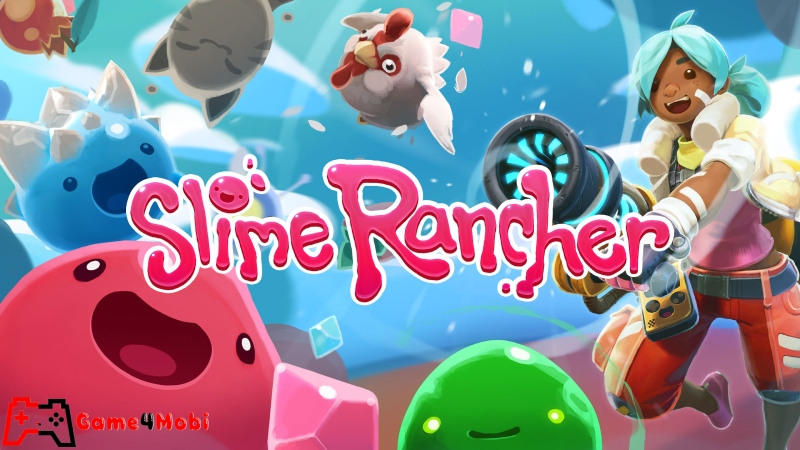 Slime Rancher game giả lập xây dựng nông trại với cơ chế nuôi Slime độc đáo