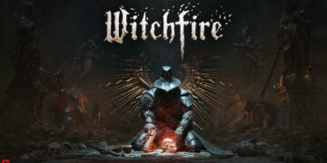 Witchfire – Cuộc Săn “Phù Thủy” Trong Thế Giới Đầy Đen Tối