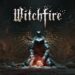 Witchfire – Cuộc Săn “Phù Thủy” Trong Thế Giới Đầy Đen Tối