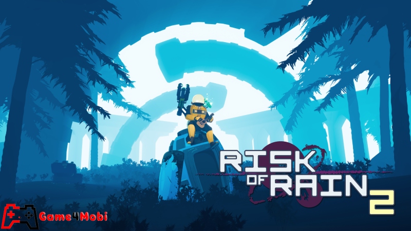 Risk of Rain 2 phiên bản trò chơi với nhiều điểm đổi mới