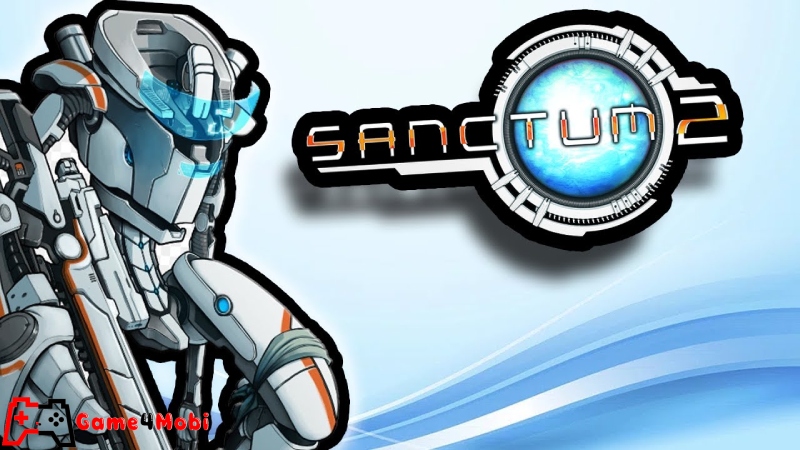 Sanctum 2 trò chơi thủ thành FPS đặc biệt