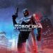 RoboCop Rogue City – Chiến binh công lý nửa người, nửa máy