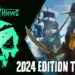 Sea of Thieves 2024 Edition – Ra khơi, nâng cấp hành trình cướp biển