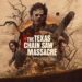 The Texas Chain Saw Massacre – Kinh dị rượt đuổi nghẹt thở