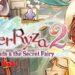 Atelier Ryza 2: Lost Legends & the Secret Fairy – Cuộc hành trình của nàng tiên bí ẩn