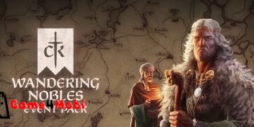 Crusader Kings III: Wandering Nobles – Trở thành vị vua hay người phiêu bạt lang thang