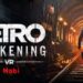 Metro Awakening – Tựa game hành động và khám phá hấp dẫn nhất hiện nay