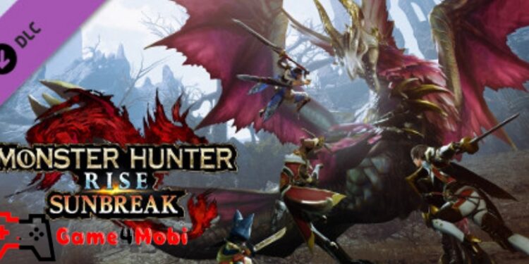 Monster Hunter Rise: Sunbreak – Tựa game hành động nhập vai nổi tiếng nhất