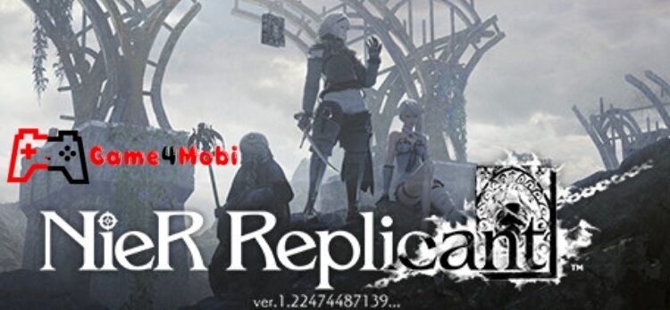 NieR Replicant – Tựa game hành động nhập vai cuốn hút