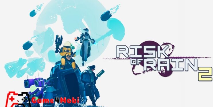 Risk of Rain 2 – Sống sót trên hành tinh xa lạ