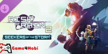 Risk of Rain 2: Seekers of the Storm – Game bắn súng hấp dẫn nhất hiện nay