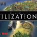 Sid Meier’s Civilization VII – Trở thành người dẫn dắt đế chế hùng mạnh