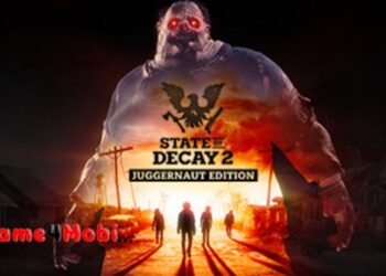 State of Decay 2: Juggernaut Edition: Sinh tồn trong một thế giới đầy rẫy zombie