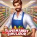 Supermarket Simulator – Trở thành người quản lý siêu thị tài ba