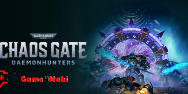 Warhammer 40,000: Chaos Gate – Daemonhunters – Tựa game chiến thuật theo lượt đầy kịch tính